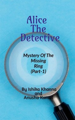 Alice The Detective - Khanna, Ishika