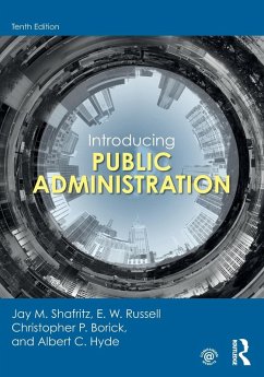 Introducing Public Administration - Shafritz, Jay M., Jr.; Russell, E. W.; Borick, Christopher P. (Muhlenberg College, USA)