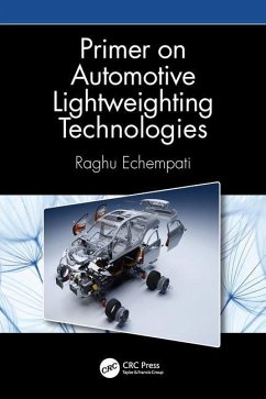 Primer on Automotive Lightweighting Technologies - Echempati, Raghu