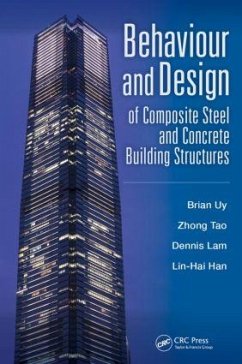 Behaviour and Design of Composite Steel and Concrete Building Structures - Uy, Brian; Lam, Dennis; Han, Lin-Hai; Tao, Zhong