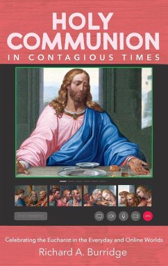 Holy Communion in Contagious Times - Burridge, Richard A.