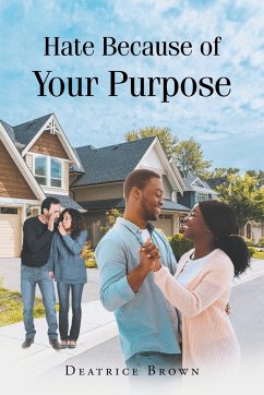 Hate Because of Your Purpose - Brown, Deatrice