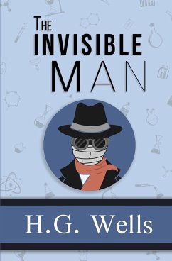 The Invisible Man - the Original 1897 Classic (Reader's Library Classics) - Wells, H. G.