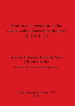 Puertos y navegación en las costas valencianas meridionales (s. I-X d. C.) - Espinosa, Antonio; Sáez, Fernando; Castillo, Rocío
