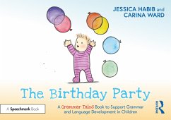 The Birthday Party: A Grammar Tales Book to Support Grammar and Language Development in Children - Habib, Jessica