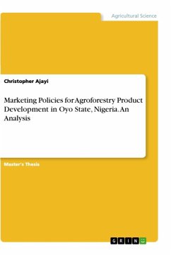 Marketing Policies for Agroforestry Product Development in Oyo State, Nigeria. An Analysis