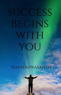 Success Begins With You - Naveenprasanth