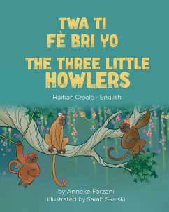The Three Little Howlers (Haitian Creole-English) - Forzani, Anneke