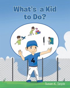 What's a Kid to Do? - Seiple, Susan K.