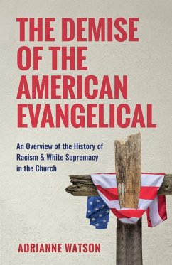 The Demise of the American Evangelical - Watson, Adrianne L