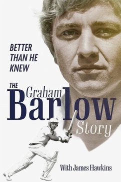 Better Than He Knew - Barlow, Graham