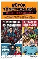 Büyük Yönetmenlerin Gizli Hayatlari - Schnakenberg, Robert