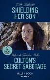 Shielding Her Son / Colton's Secret Sabotage