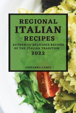 REGIONAL ITALIAN RECIPES 2022 - Campi, Giovanna