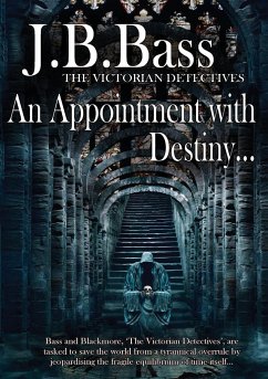 An Appointment with Destiny - Bass, J. B.