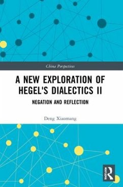 A New Exploration of Hegel's Dialectics II - Xiaomang, Deng