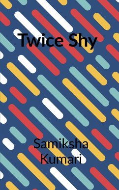 Twice Shy - Kumari, Samiksha