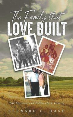 The Family Love Built - Hash, Bernard G.