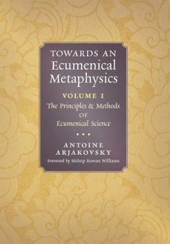 Towards an Ecumenical Metaphysics, Volume 1