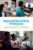 Urgent and Out-of-Hours Primary Care Urgent and Out-of-Hours Primary Care