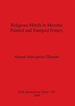 Religious Motifs in Meroitic Painted and Stamped Pottery - Abuelgasim Elhassan, Ahmed