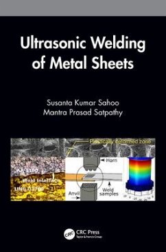 Ultrasonic Welding of Metal Sheets - Sahoo, Susanta Kumar; Satpathy, Mantra Prasad