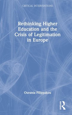Rethinking Higher Education and the Crisis of Legitimation in Europe - Filippakou, Ourania