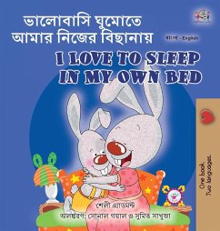 I Love to Sleep in My Own Bed (Bengali English Bilingual Book for Kids) - Admont, Shelley; Books, Kidkiddos