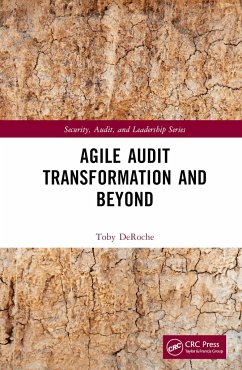 Agile Audit Transformation and Beyond - Deroche, Toby