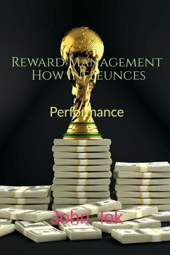 Reward Management How Infleunces - Lok, John