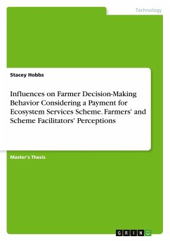 Influences on Farmer Decision-Making Behavior Considering a Payment for Ecosystem Services Scheme. Farmers' and Scheme Facilitators' Perceptions - Hobbs, Stacey