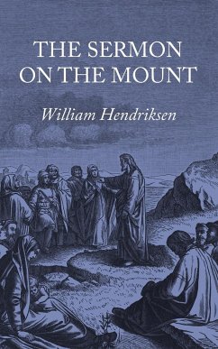 The Sermon on the Mount - Hendriksen, William