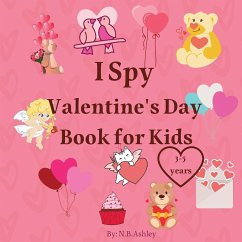 I Spy Valentine's Day Book for Kids - Ashley, N. B.