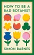 How to be a Bad Botanist - Bild 1