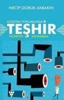 Gözetim Toplumunda Teshir - Doruk Akbakin, Necip