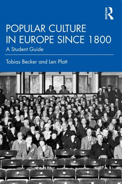 Popular Culture in Europe since 1800 - Becker, Tobias; Platt, Len