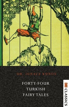 Forty-four Turkish Fairy Tales - Kunos, Ignacz