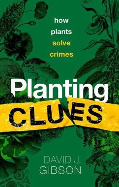 Planting Clues - Gibson, David J. (Distinguished Professor of Plant Biology, Distingu