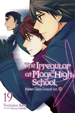 The Irregular at Magic High School, Vol. 19 (Light Novel) - Satou, Tsutomu