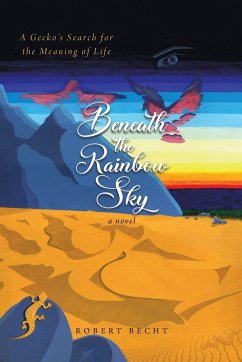 Beneath the Rainbow Sky - Becht, Robert