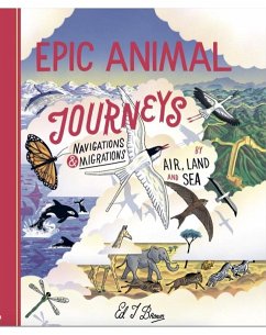 Epic Animal Journeys - Brown, Ed J.