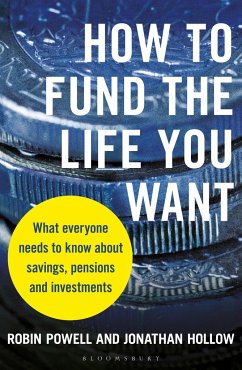 How to Fund the Life You Want - Powell, Robin; Hollow, Jonathan