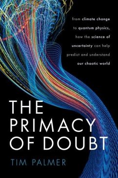 The Primacy of Doubt - Palmer, Tim (Royal Society Research Professor in Climate Physics, Ro