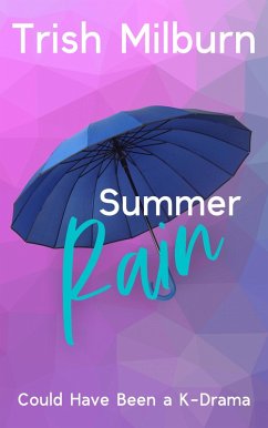 Cover Summer Rain (Could Have Been a K-Drama, #1) (eBook, ePUB)