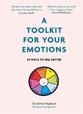 A Toolkit for Your Emotions (eBook, ePUB) A Toolkit for Your Emotions (eBook, ePUB)