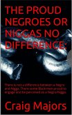 The Proud Negros Or Niggas. No Difference (eBook, ePUB)