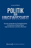 Politik der Ungewissheit (eBook, PDF)