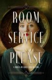 Room Service Please (eBook, ePUB)