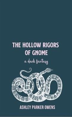The Hollow Rigors of Gnome (eBook, ePUB) - Owens, Ashley Parker