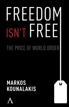 Freedom Isn't Free (eBook, ePUB) - Kounalakis, Markos